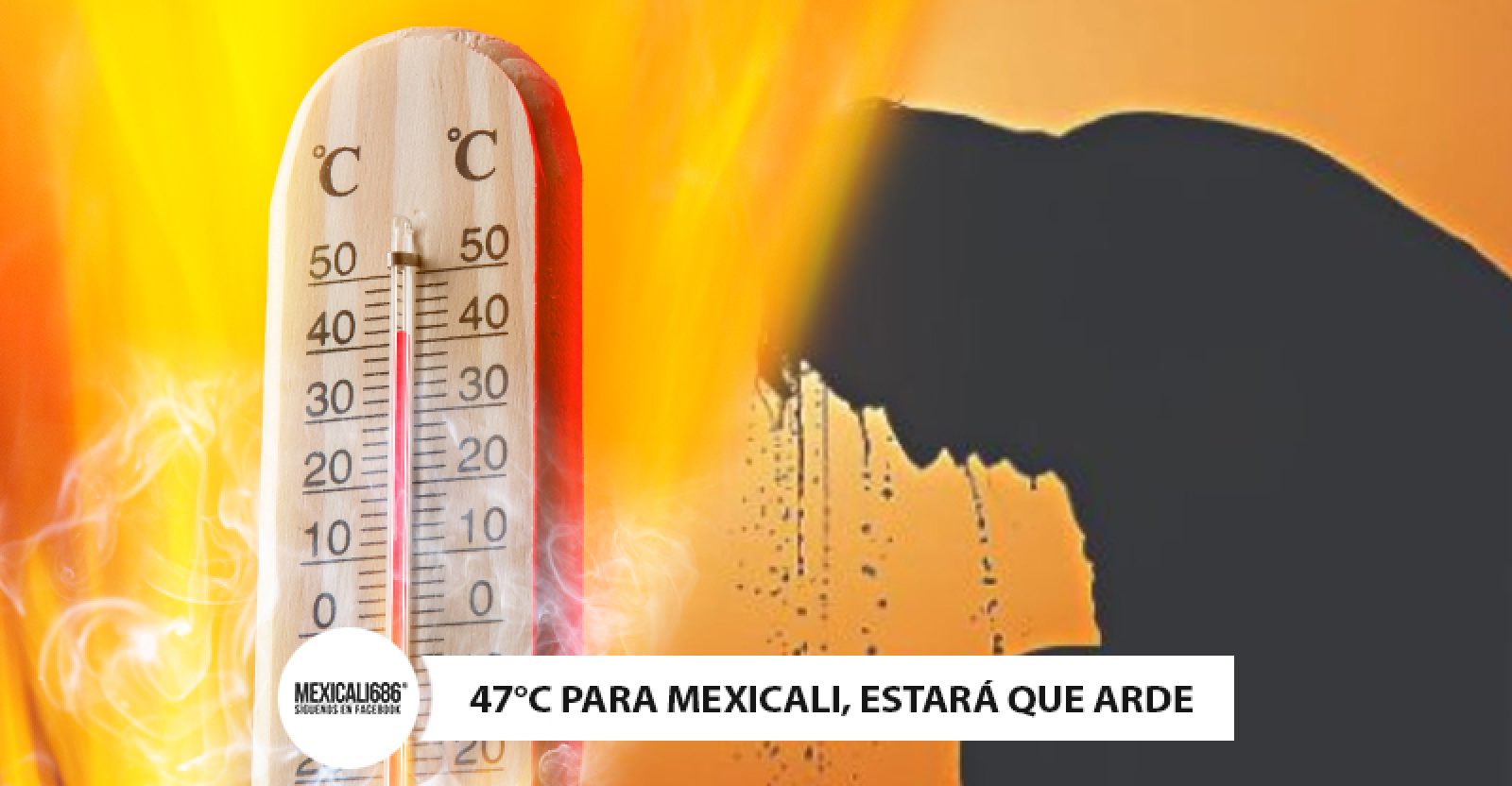 En Mexicali esperan 47°C esta semana