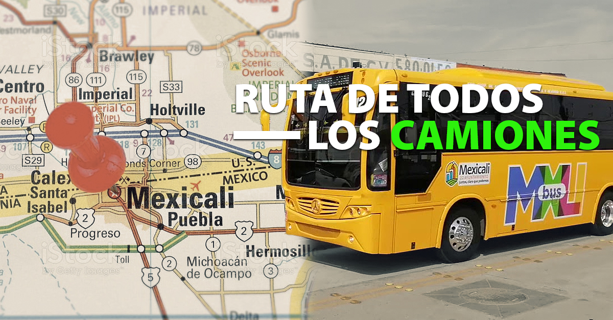 La Ruta De Todos Los Camiones En Mexicali 9452